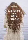 The Challenge of Existential Social Work Practice cover