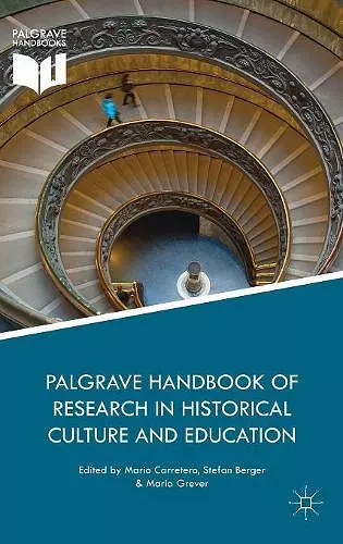 Palgrave Handbook of Research in Historical Culture and Education cover