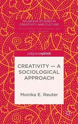 Creativity — A Sociological Approach cover