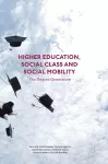 Higher Education, Social Class and Social Mobility cover