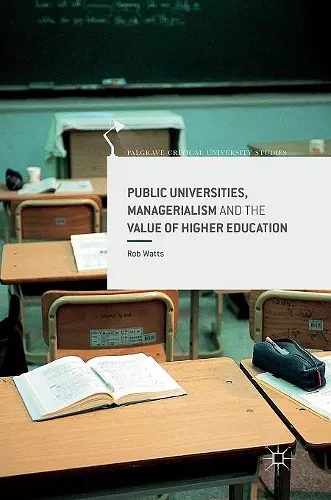 Public Universities, Managerialism and the Value of Higher Education cover