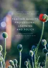 Teacher Quality, Professional Learning and Policy cover