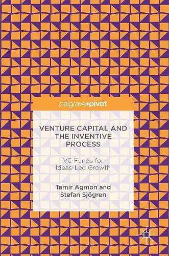 Venture Capital and the Inventive Process cover