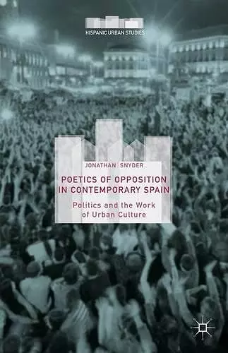 Poetics of Opposition in Contemporary Spain cover