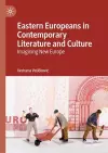Eastern Europeans in Contemporary Literature and Culture cover
