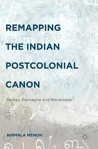Remapping the Indian Postcolonial Canon cover