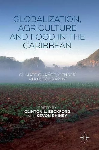 Globalization, Agriculture and Food in the Caribbean cover