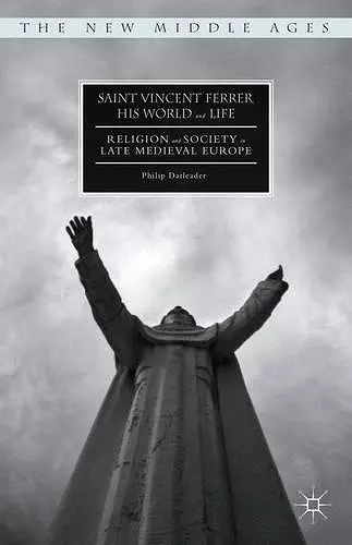 Saint Vincent Ferrer, His World and Life cover