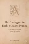 The Androgyne in Early Modern France cover