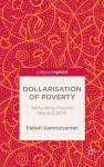 Dollarisation of Poverty: Rethinking Poverty Beyond 2015 cover