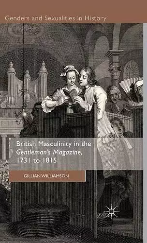 British Masculinity in the 'Gentleman’s Magazine', 1731 to 1815 cover