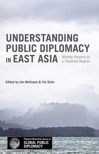 Understanding Public Diplomacy in East Asia cover