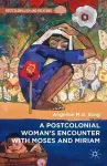 A Postcolonial Woman’s Encounter with Moses and Miriam cover