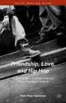 Friendship, Love, and Hip Hop cover