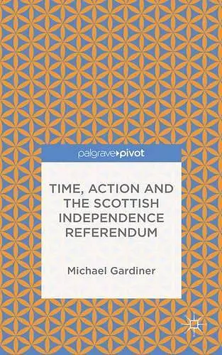 Time and Action in the Scottish Independence Referendum cover