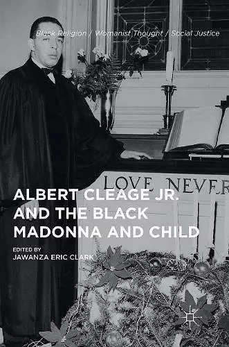 Albert Cleage Jr. and the Black Madonna and Child cover