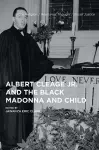 Albert Cleage Jr. and the Black Madonna and Child cover