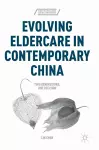 Evolving Eldercare in Contemporary China cover