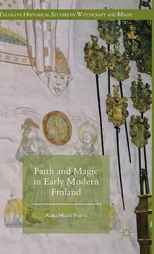 Faith and Magic in Early Modern Finland cover