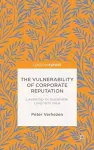 The Vulnerability of Corporate Reputation cover
