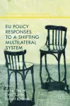 EU Policy Responses to a Shifting Multilateral System cover