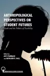 Anthropological Perspectives on Student Futures cover