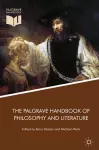 The Palgrave Handbook of Philosophy and Literature cover