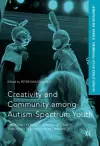 Creativity and Community among Autism-Spectrum Youth cover