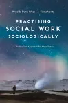 Practising Social Work Sociologically cover