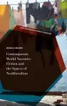 Contemporary World Narrative Fiction and the Spaces of Neoliberalism cover