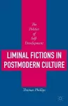 Liminal Fictions in Postmodern Culture cover