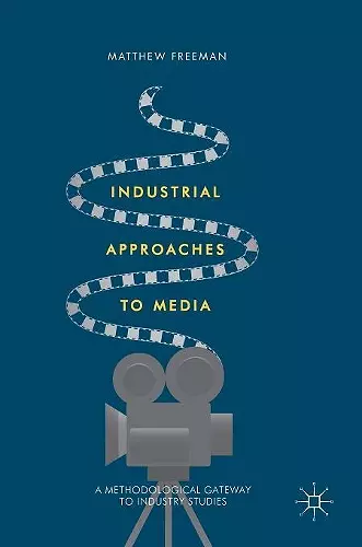 Industrial Approaches to Media cover