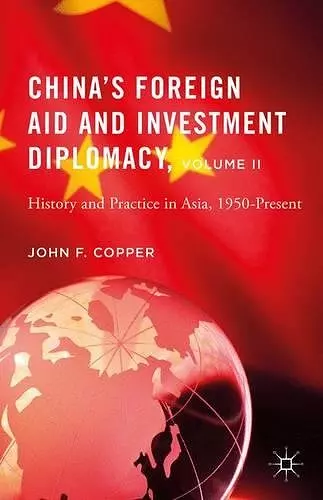 China’s Foreign Aid and Investment Diplomacy, Volume II cover