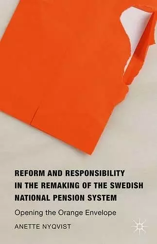 Reform and Responsibility in the Remaking of the Swedish National Pension System cover