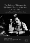 The Labour of Literature in Britain and France, 1830-1910 cover