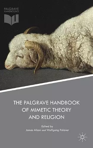 The Palgrave Handbook of Mimetic Theory and Religion cover