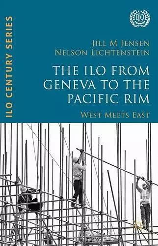 The ILO from Geneva to the Pacific Rim cover