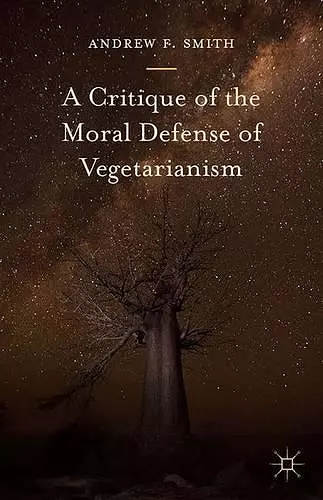 A Critique of the Moral Defense of Vegetarianism cover