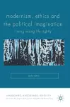 Modernism, Ethics and the Political Imagination cover