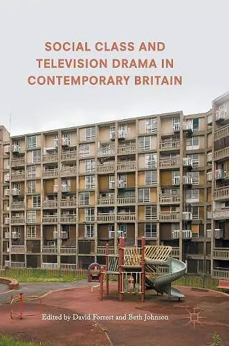 Social Class and Television Drama in Contemporary Britain cover