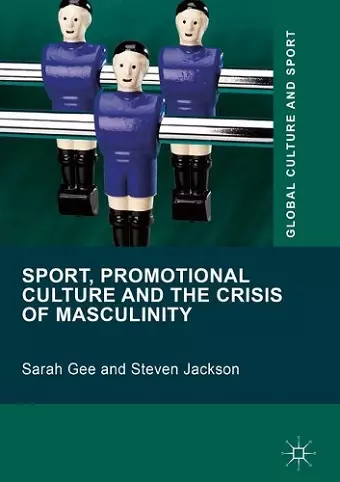 Sport, Promotional Culture and the Crisis of Masculinity cover