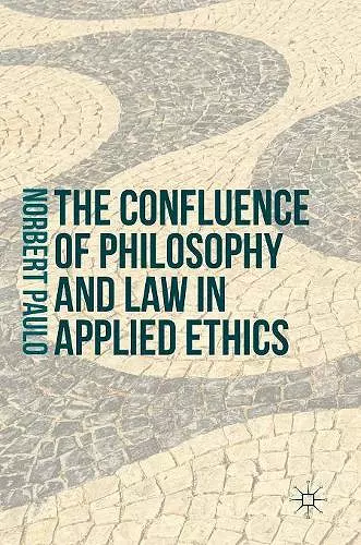 The Confluence of Philosophy and Law in Applied Ethics cover
