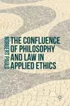 The Confluence of Philosophy and Law in Applied Ethics cover