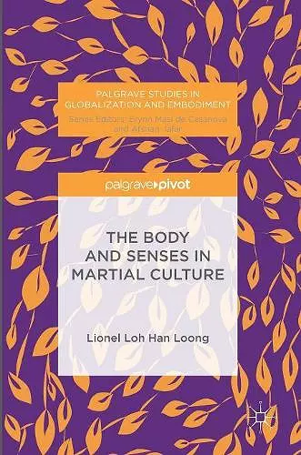 The Body and Senses in Martial Culture cover