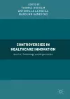 Controversies in Healthcare Innovation cover