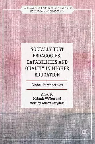 Socially Just Pedagogies, Capabilities and Quality in Higher Education cover