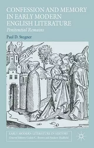 Confession and Memory in Early Modern English Literature cover
