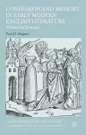 Confession and Memory in Early Modern English Literature cover