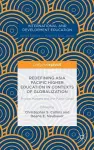 Redefining Asia Pacific Higher Education in Contexts of Globalization: Private Markets and the Public Good cover