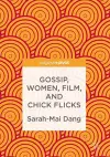Gossip, Women, Film, and Chick Flicks cover